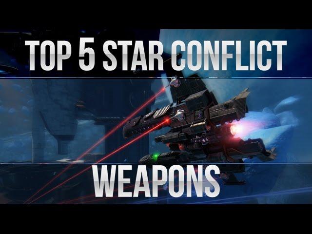 Top 5 Star Conflict Weapons