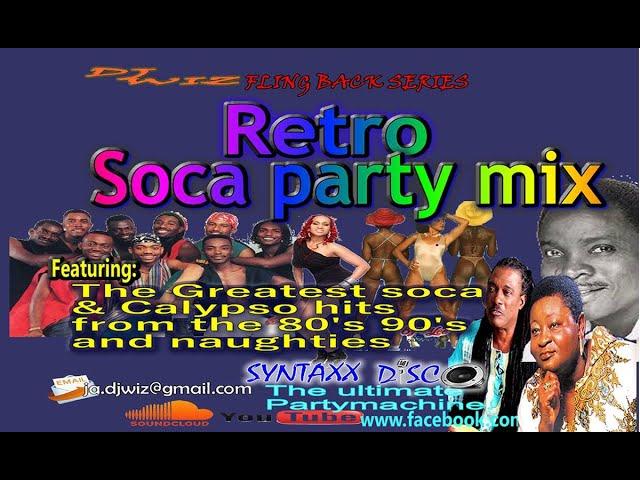 Old school soca party mix_Dj Wiz/ Mighty Sparrow/ Calypso Rose/Xtatik/ Alison Hinds. Machel Montano