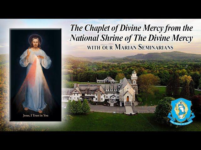 Mon., Sep. 30 - Chaplet of the Divine Mercy from the National Shrine