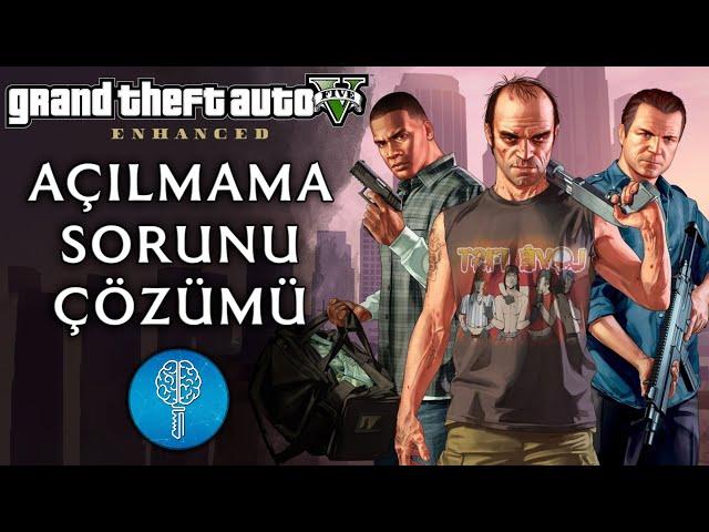 GTA 5 Enhanced Açılmama Sorunu Çözümü | GTA 5 Enhanced Açılmıyor