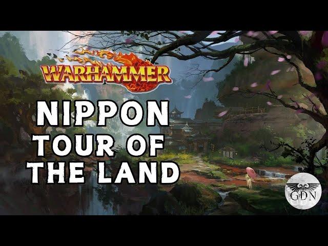 Warhammer Fantasy Lore - Nippon, A Tour of the Land