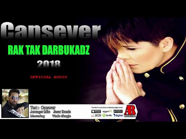 CANSEVER - RAK TAK DARBUKADZI 2018 (OFFICIAL AUDIO)