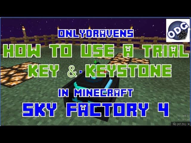 Minecraft - Sky Factory 4 - How to Use a Trial Key and Trial Keystone from Deep Mob Learning