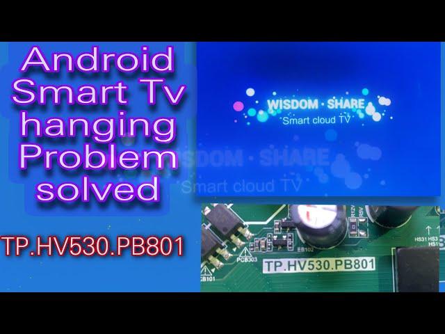 4K android smart tv TP.HV530.PB801(stuk logo) Hanging problem resolved(Firmware problem)  #androidtv