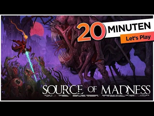 □ Source of Madness | 20 Minuten Lets' Play