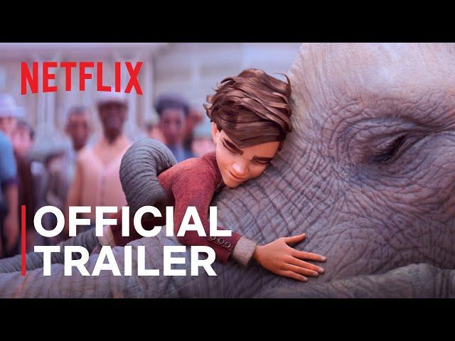 The Magician’s Elephant | Official Trailer | Netflix