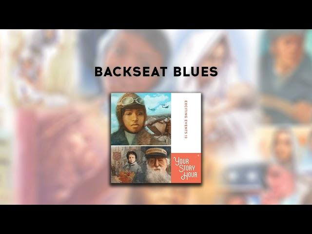 Your Story Hour | Backseat Blues