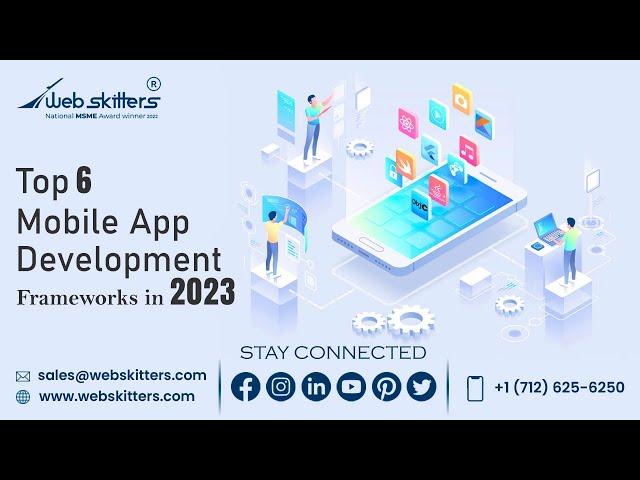 Top 6 Mobile App Development Frameworks in 2023 | Webskitters