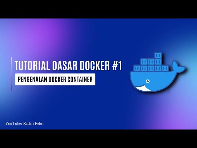 Basic Docker Tutorial (Indonesia) #1