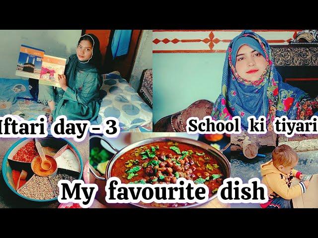 Iftari day 4 | school ki tiyari | My favourite dish | Ramazan vlog