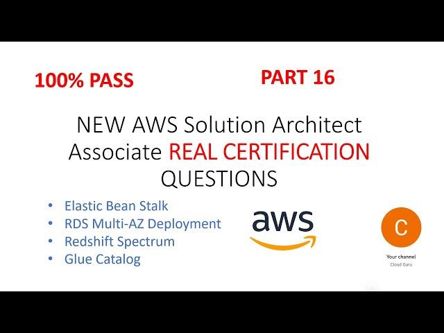 Part16 - NEW AWS Solution Architect Associate NEW & LATEST Real Certification Questions