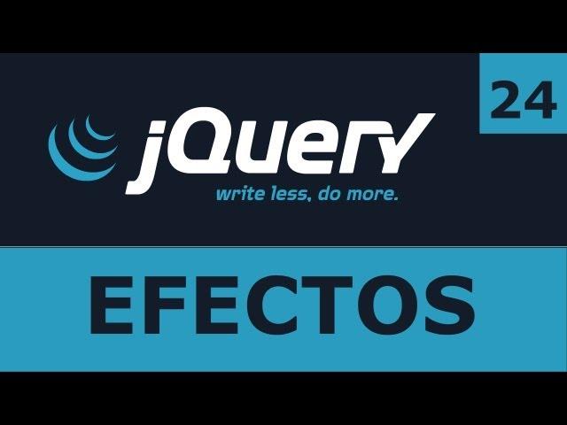 Tutorial jQuery 24: Efectos