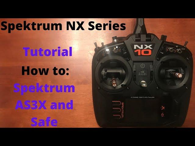 Spektrum NX Setup: AS3X and Safe Setup