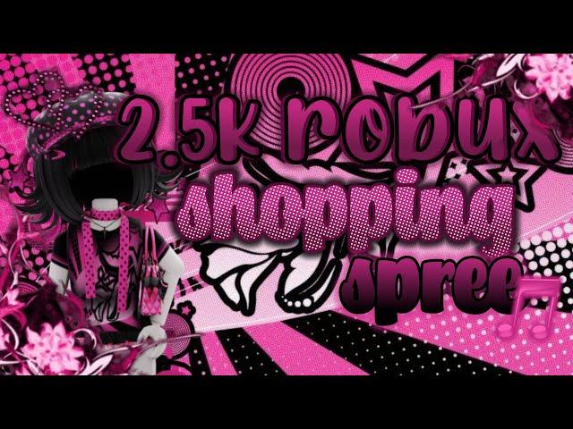 ── .  2.5k robux SHOPPING SPREE | buying 3 fits!!