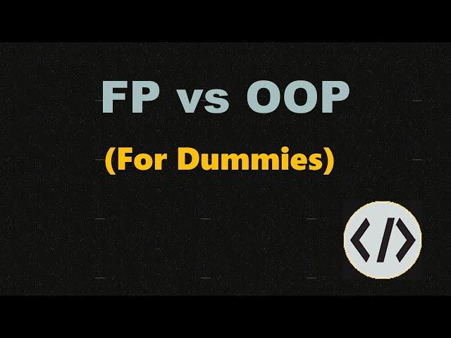 FP vs OOP | For Dummies