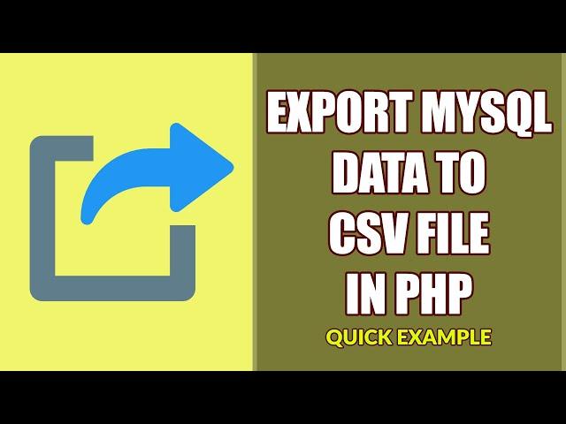 Export From MYSQL Database To CSV File In PHP