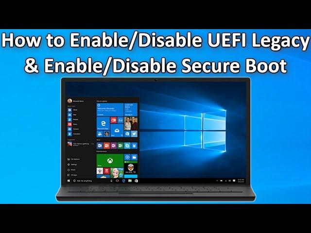 How to Enable Disable UEFI   Legacy and Enable Disable Secure Boot Easy Guide