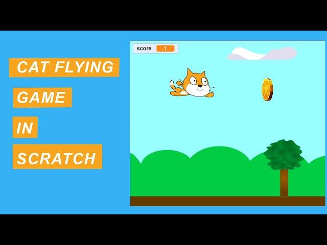 Lecture: 09 | MAKE CAT FLYING GAME IN SCRATCH | Game Development | Scratch Tutorial