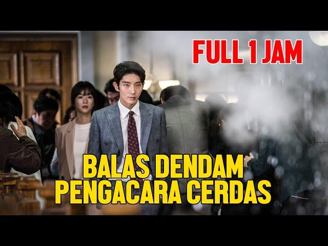 FULL AKSI BALAS DENDAM PENGACARA PALING CERDAS