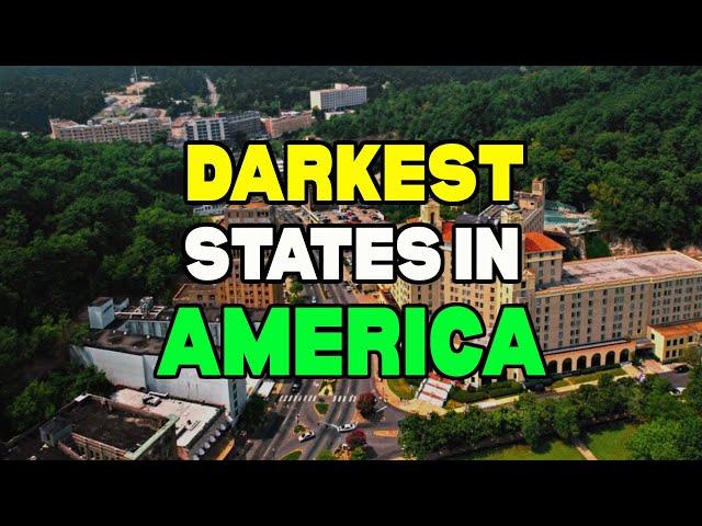 Top 10 Darkest States in America