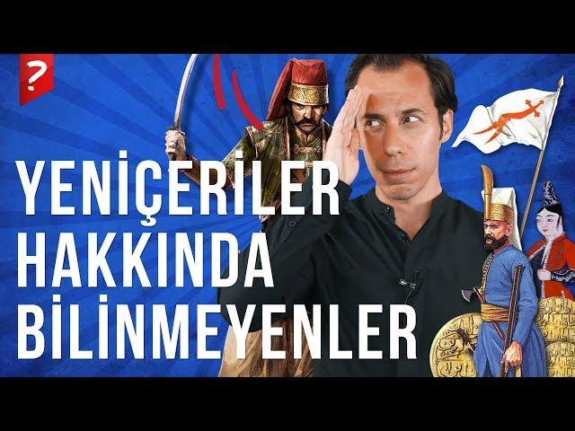 Yeniçeriler ve Yeniçeri Ocağı Hakkında Pek Bilinmeyenler