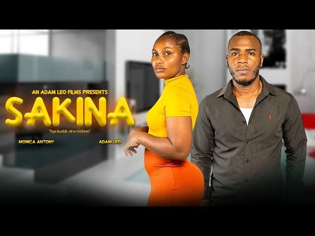 SAKINA - Latest Swahili Movie | Adam Leo | Bongo Movie