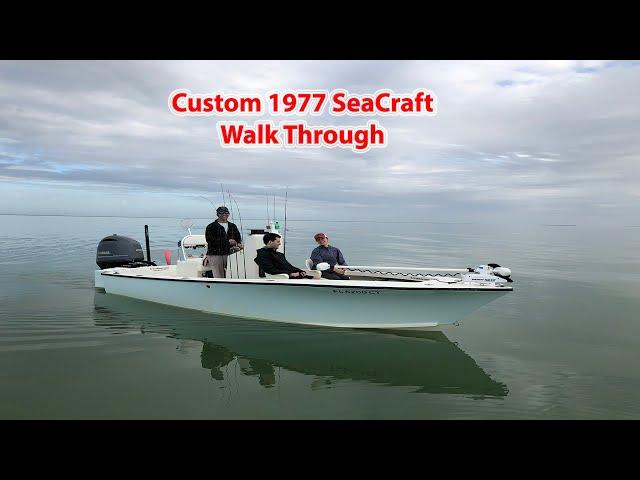 1977 Classic SeaCraft Super Fisherman Walk Through - Custom total rebuild!