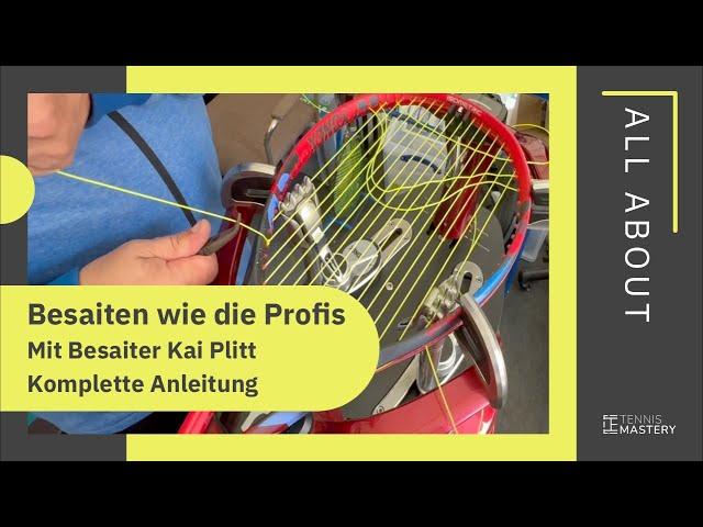 Tennis Besaitung mit Besaitungsprofi Kai Plitt | Tennis Mastery