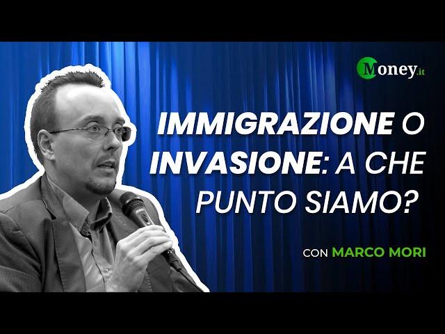 IMMIGRAZIONE o INVASIONE: a che punto siamo? - con Marco Mori