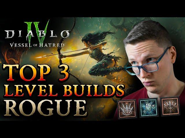 The TOP 3 ROGUE LEVELING BUILDS for Diablo 4 Vessel of Hatred (Season 6)