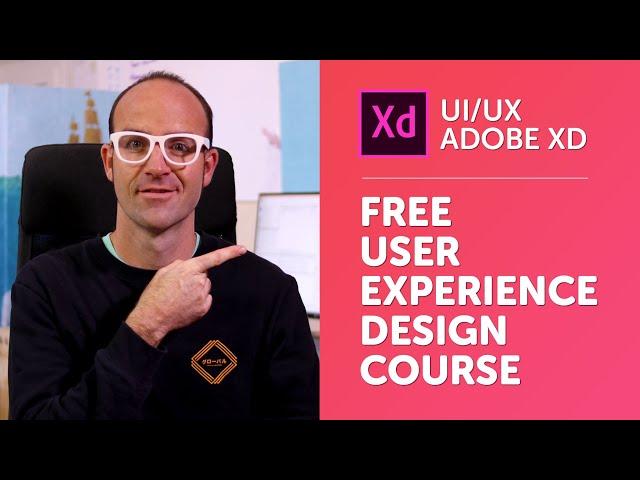 Free Adobe XD Tutorial: User Experience Design Course with Adobe XD Course