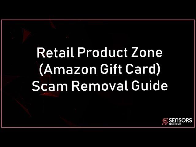 Retail Product Zone Scam (Fake Amazon Gift Card) Removal