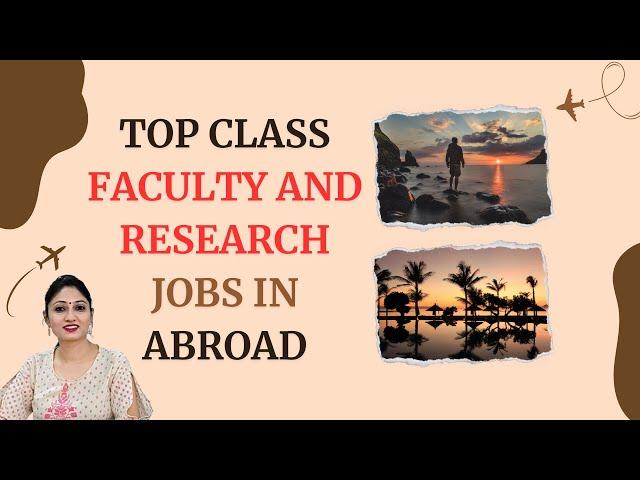 Top Faculty and Research Jobs in Abroad | Teaching Positions | Research Positions | @turningpoint15