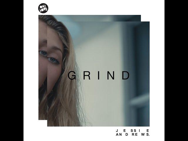 Jessie Andrews - Grind