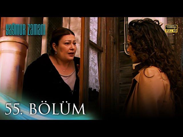 Yağmur Zamanı 55. Bölüm | HD