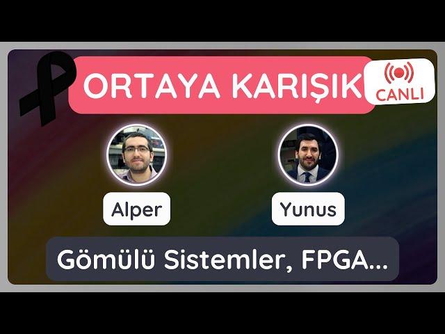  Gömülü Sistemler, FPGA... Muhabbet | Ortaya Karışık - 0