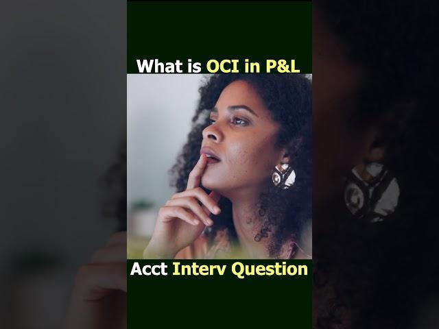 What is OCI in Profit & Loss | Accounts Interview Question| #interviewquestions #account #accounting