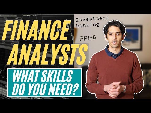 What skills do Financial Analysts need? | Investment banking, Asset management, FP&A and others