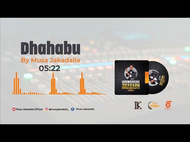 Musa Jakadalla - Dhahabu (Official Audio)