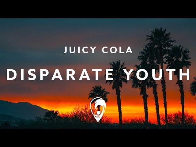 Juicy Cola - Disparate Youth (Lyric Video)