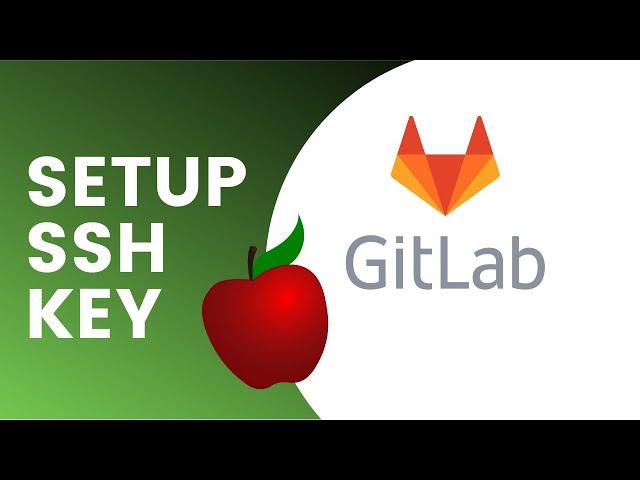 Setup Git for using GitLab (including SSH key) - macOS