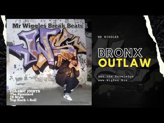 Mr Wiggles Break Beats vol1 "Bronx Outlaws"