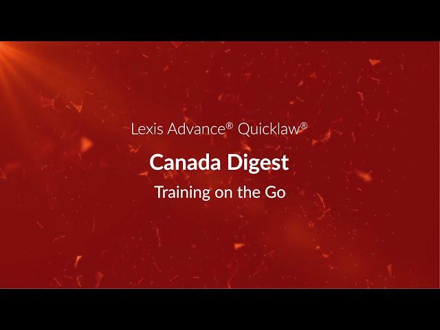 Canada Digest – Lexis Advance Quicklaw