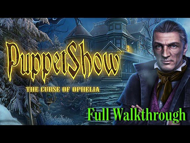 Let's Play - Puppetshow 13 - The Curse of Ophelia - Full Walkthrough