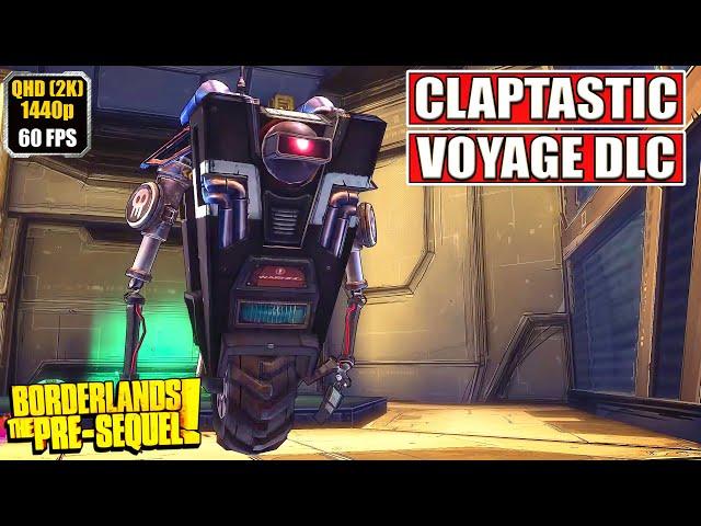 Borderlands The Pre-Sequel [Claptastic Voyage DLC] Gameplay Walkthrough [Full Game] No Commentary