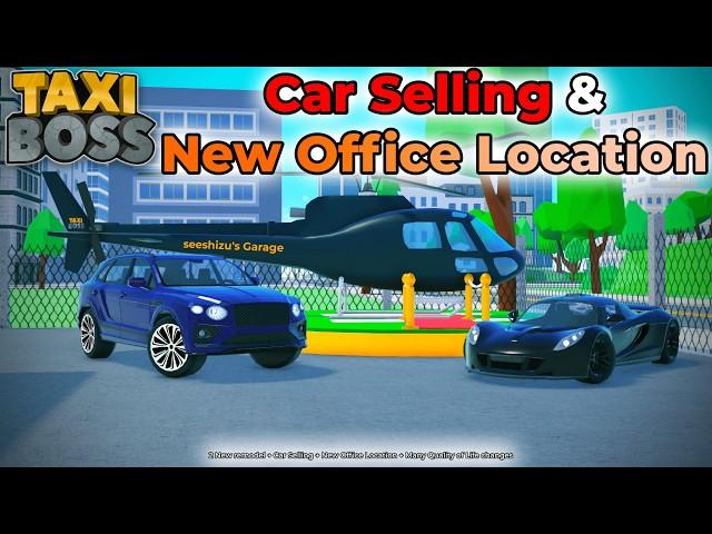 Taxi Boss Huge Car Selling and New Office Location Update Overview (Roblox Taxi Boss)