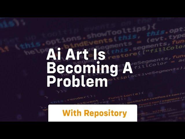 ai art is becoming a problem
