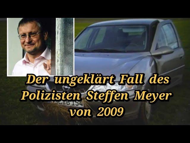 True Crime Cold Case der Fall Steffen Meyer, haben seine Kollegen etwas damit zu tun?