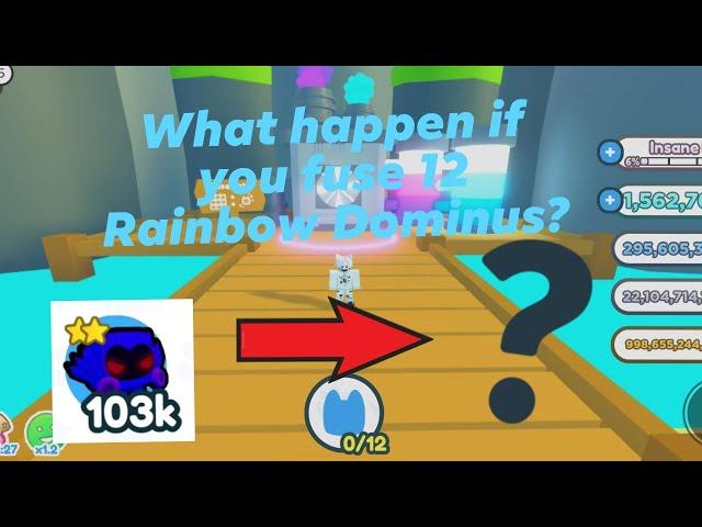 What happen if you fuse 12 Rainbow Dominus (PET SIMULATOR X)