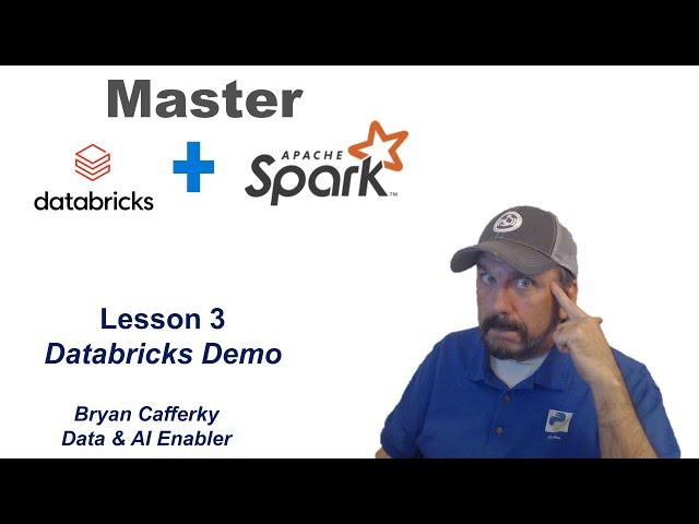 Master Databricks and Apache Spark Step by Step:  Lesson 3 - Databricks Demo